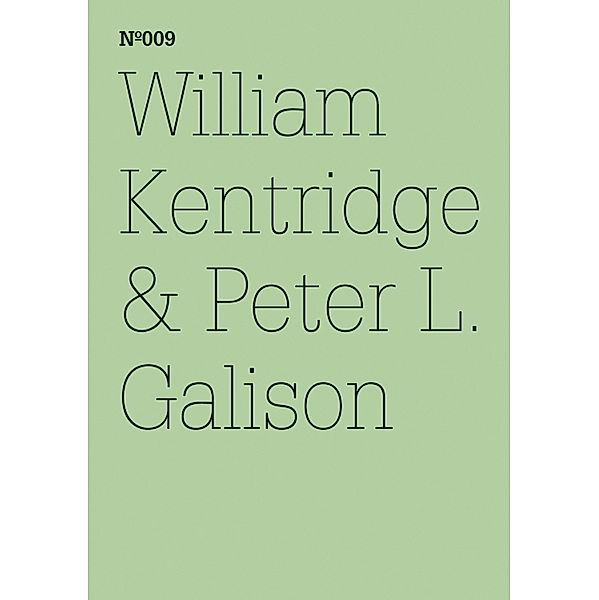 William Kentridge & Peter L. Galison / Documenta 13: 100 Notizen - 100 Gedanken Bd.009, Peter L. Galison, William Kentridge