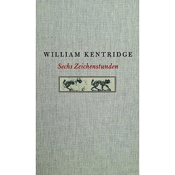 William Kentridge. Sechs Zeichenstunden, William Kentridge