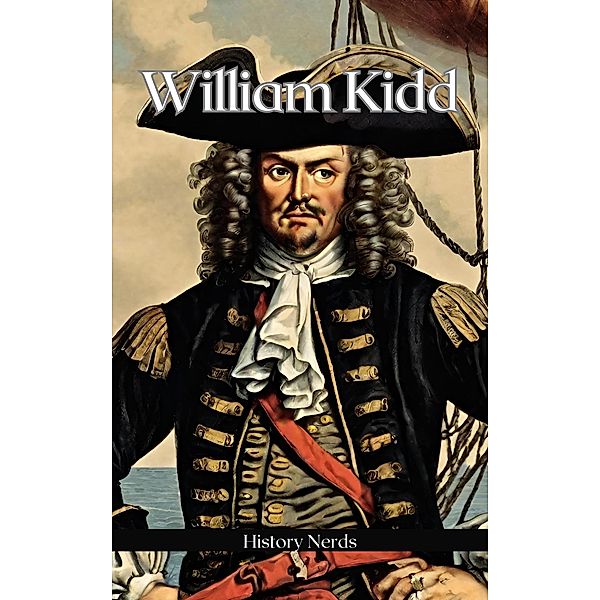 William Kidd (Pirate Chronicles) / Pirate Chronicles, History Nerds