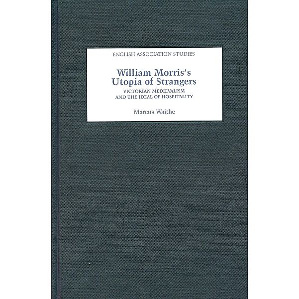 William Morris's Utopia of Strangers, Marcus Waithe