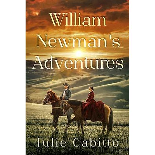 William Newman's Adventures / Julie Cabitto, Julie Cabitto