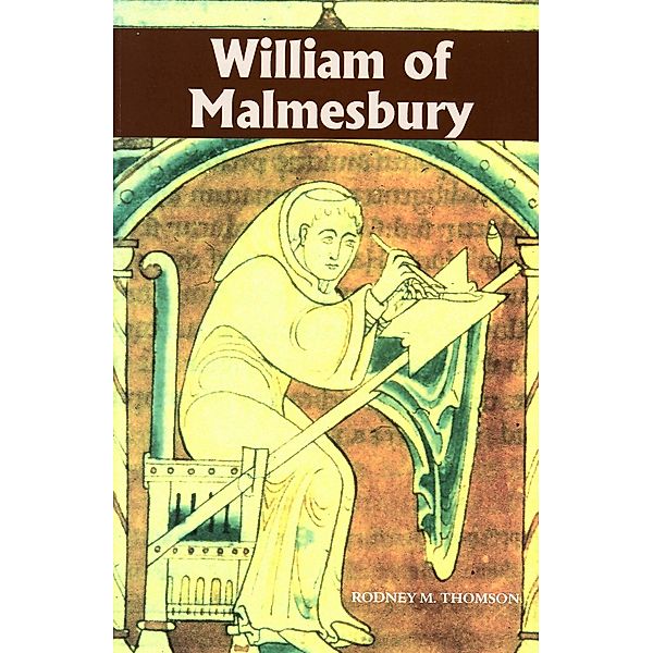 William of Malmesbury, Rodney M Thomson