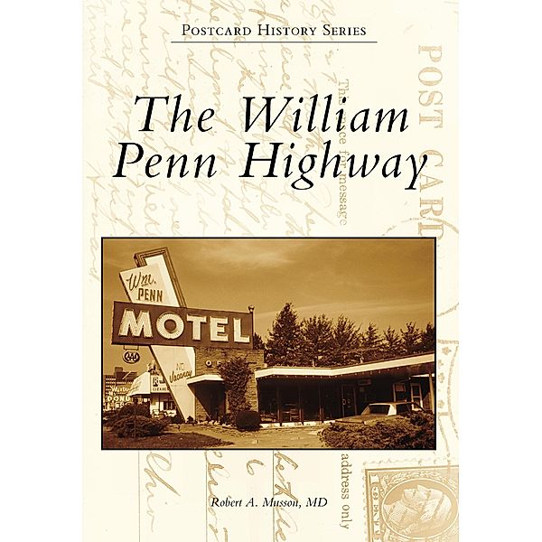 William Penn Highway, Robert A. Musson Md