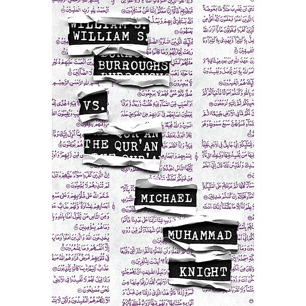 William S. Burroughs vs. The Qur'an, Michael Muhammad Knight