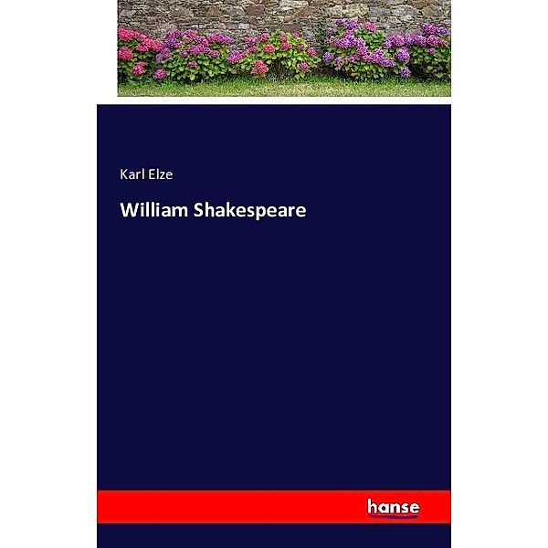 William Shakespeare, Karl Elze