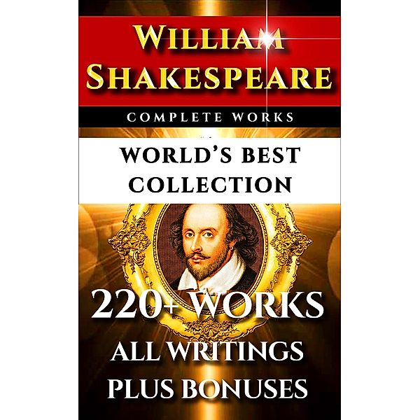 William Shakespeare Complete Works - World's Best Collection, William Shakespeare, William Hazlitt, Samuel Taylor Coleridge, Samuel Johnson