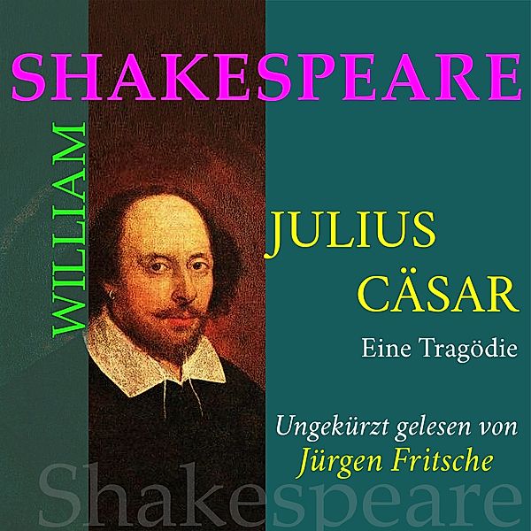 William Shakespeare: Julius Caesar. Eine Tragödie, William Shakespeare