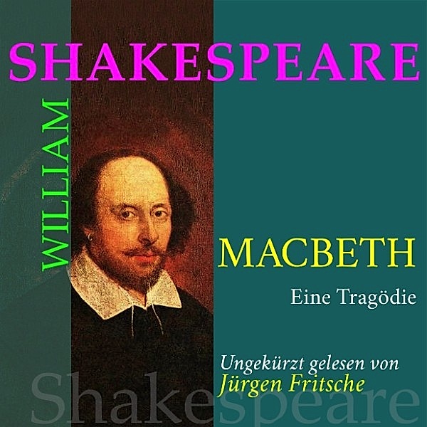 William Shakespeare: Macbeth. Eine Tragödie, William Shakespeare