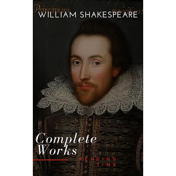 William Shakespeare: The Complete Works (Illustrated), William Shakespeare, Reading Time