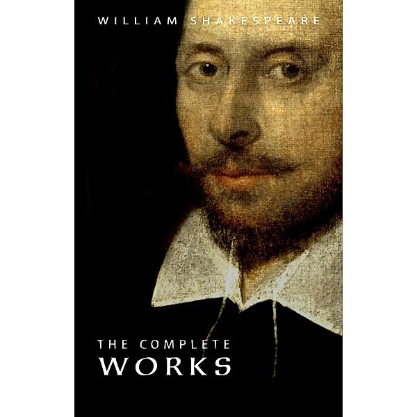 William Shakespeare: The Complete Works (Illustrated) / Hash Books, Shakespeare William Shakespeare