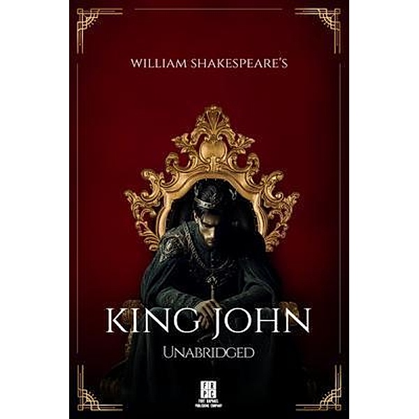 William Shakespeare's King John - Unabridged, William Shakespeare