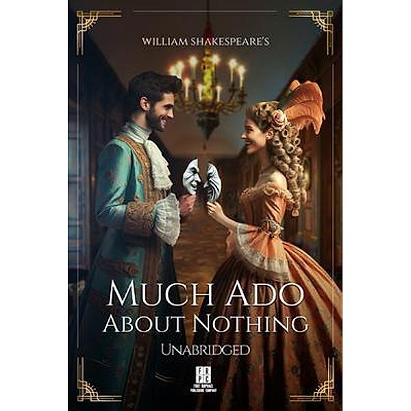 William Shakespeare's Much Ado About Nothing - Unabridged, William Shakespeare