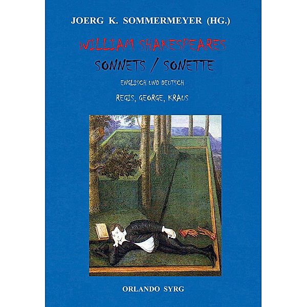William Shakespeares Sonnets / Sonette / Orlando Syrg Taschenbuch: ORSYTA Bd.22023, William Shakespeare, Gottlob Regis, Stefan George, Karl Kraus