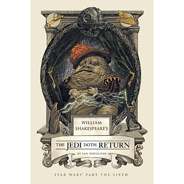 William Shakespeare's The Jedi Doth Return / William Shakespeare's Star Wars Bd.6, Ian Doescher