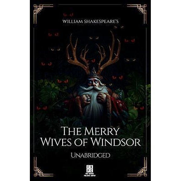 William Shakespeare's The Merry Wives of Windsor - Unabridged, William Shakespeare