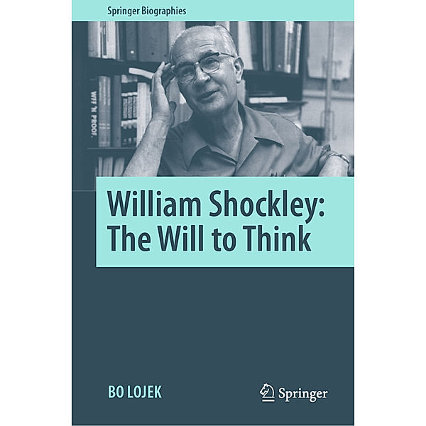 William Shockley: The Will to Think, Bo Lojek