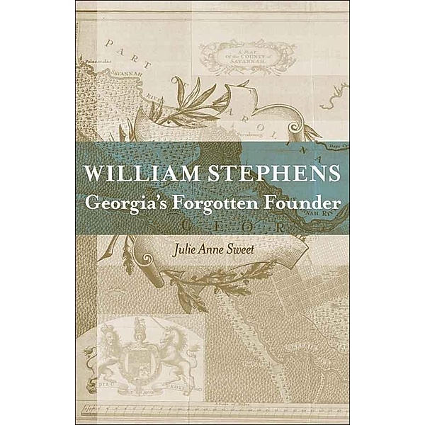William Stephens / Southern Biography Series, Julie Anne Sweet