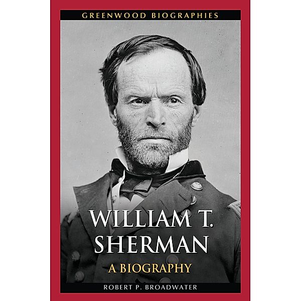 William T. Sherman, Robert P. Broadwater