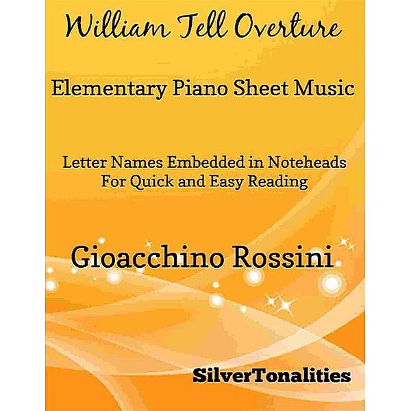 William Tell Overture Elementary Piano Sheet Music, Silvertonalities