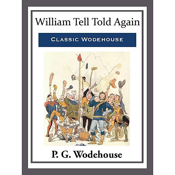 William Tell Told Again, P. G. Wodehouse