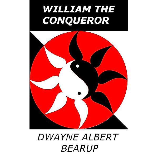 William the Conqueror, Dwayne Bearup