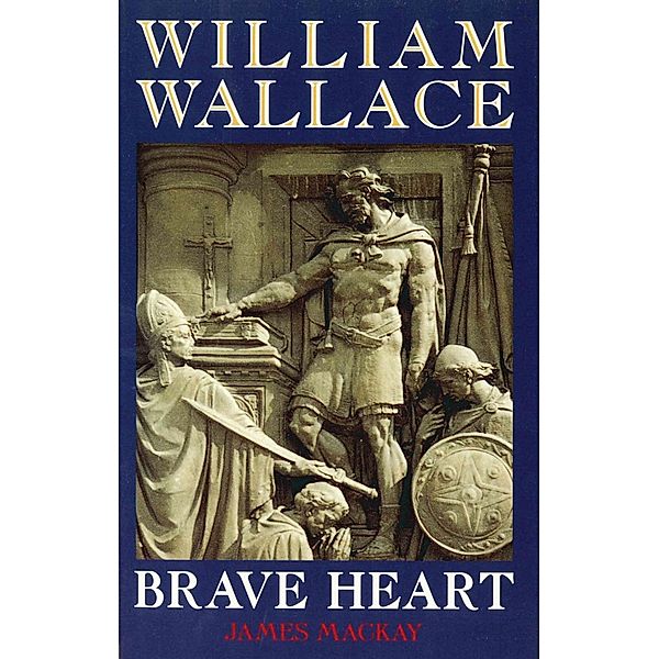 William Wallace, James Mackay