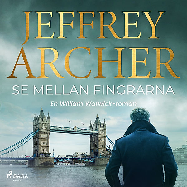 William Warwick - 3 - Se mellan fingrarna, Jeffrey Archer