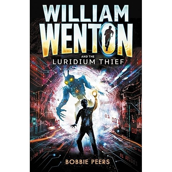 William Wenton / William Wenton and the Luridium Thief, Bobbie Peers