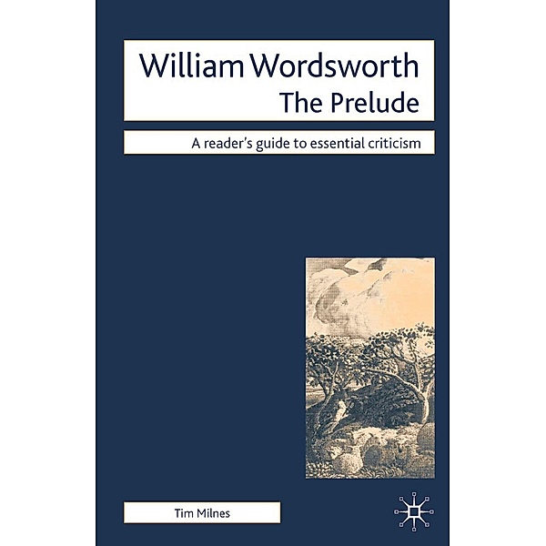 William Wordsworth - The Prelude, Tim Milnes