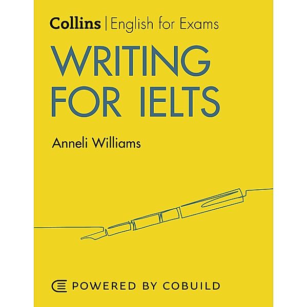 Williams, A: Collins Writing for IELTS, Anneli Williams