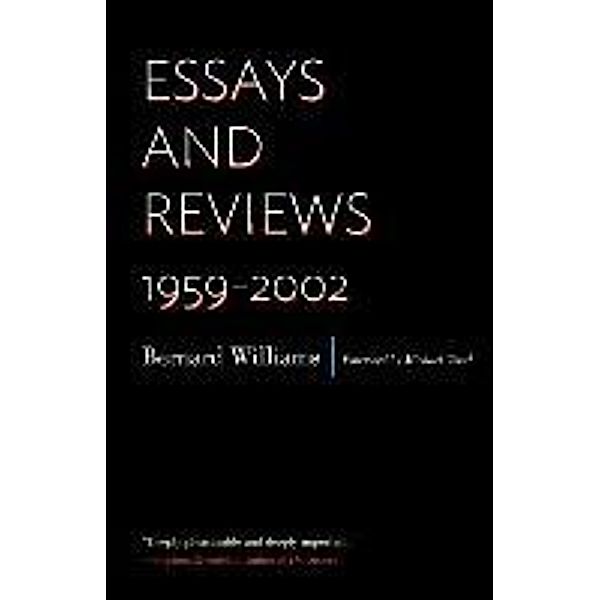 Williams, B: Essays and Reviews, Bernard Williams
