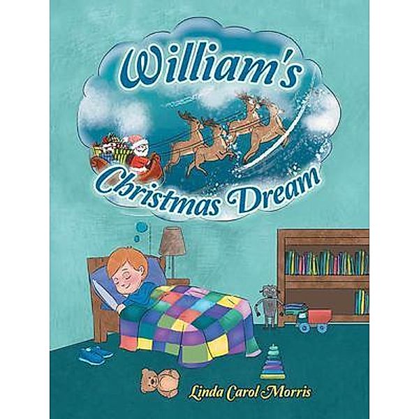 William's Christmas Dream / Great Writers Media, Linda Carol Morris