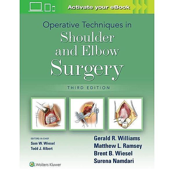 Williams, G: Operative Techniques in Shoulder and Elbow Surg, Gerald Williams, Matthew L. Ramsey, Brent B. Wiesel, Surena Namdari