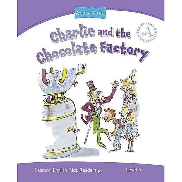 Williams, M: Level 5: Charlie and the Chocolate Factory, Melanie Williams