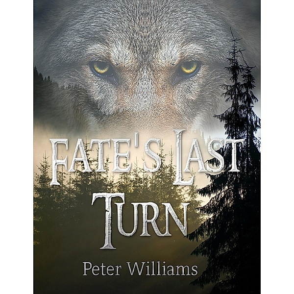 Williams, P: Fate's Last Turn, Peter Williams