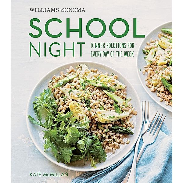Williams-Sonoma School Night / Weldon Owen, Kate McMillan