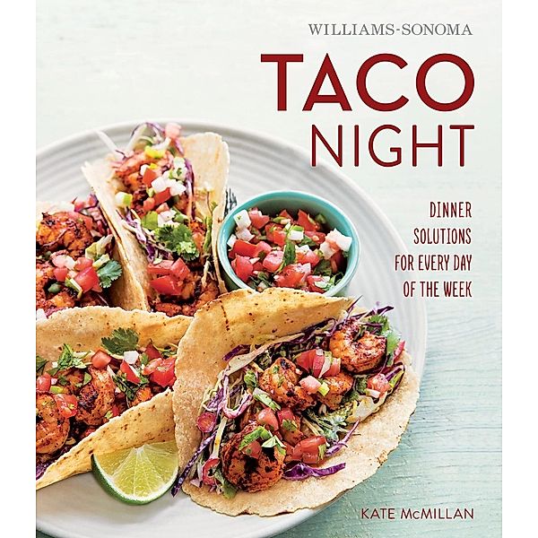 Williams-Sonoma Taco Night / Weldon Owen, Kate McMillan