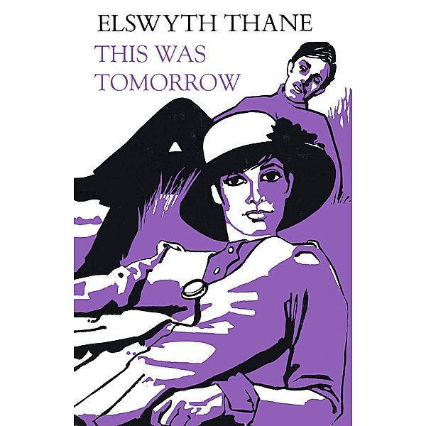Williamsburg Novels: This Was Tomorrow, Elswyth Thane