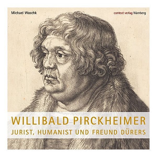 Willibald Pirckheimer, Michael Waschk