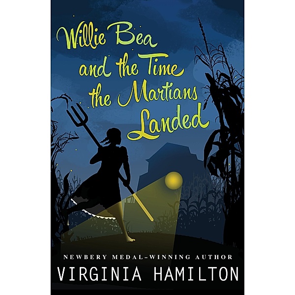 Willie Bea and the Time the Martians Landed, Virginia Hamilton