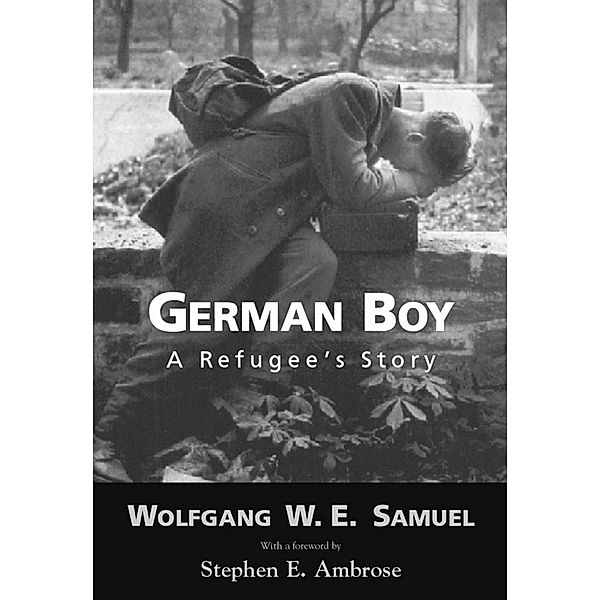Willie Morris Books in Memoir and Biography: German Boy, Wolfgang W. E. Samuel