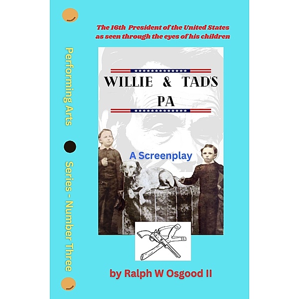 Willie & Tad's Pa (Performing Arts Series) / Performing Arts Series, Ralph Osgood