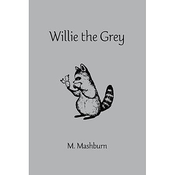 Willie the Grey, M. Mashburn