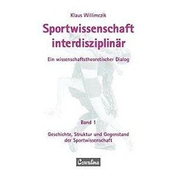 Willimczik, K: Sportwissenschaft interdisziplinär - Ein wiss, Klaus Willimczik