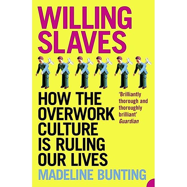 Willing Slaves, Madeleine Bunting
