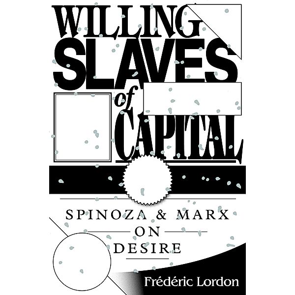 Willing Slaves of Capital, Frédéric Lordon
