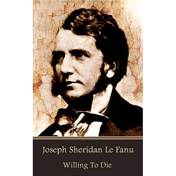 Willing To Die / Classics Illustrated Junior, Joseph Sheridan Le Fanu