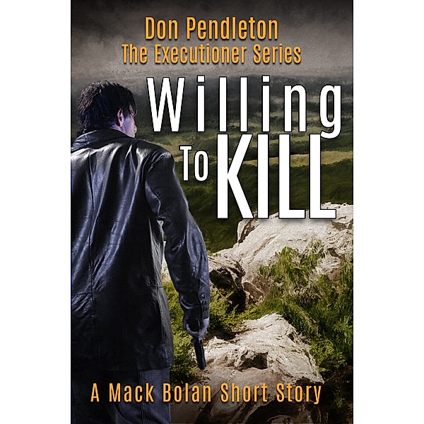 Willing to Kill, The Executioner: Mack Bolan Short Story, Don Pendleton