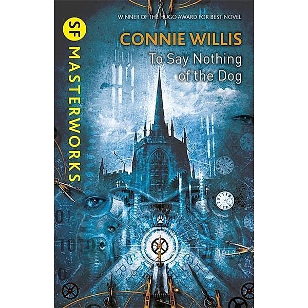 Willis, C: To Say Nothing of the Dog, Connie Willis