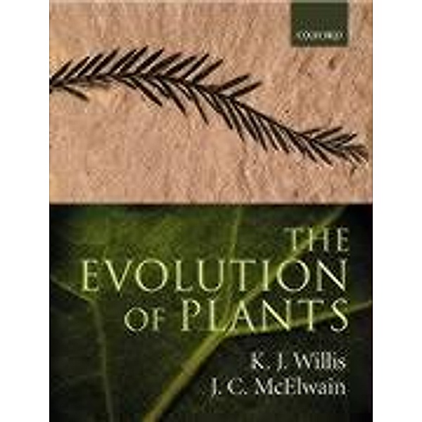 Willis, K: Evolution of Plants, K. J. Willis, J. C. McElwain
